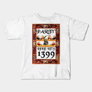 Party Like It's 1399 Kids T-Shirt